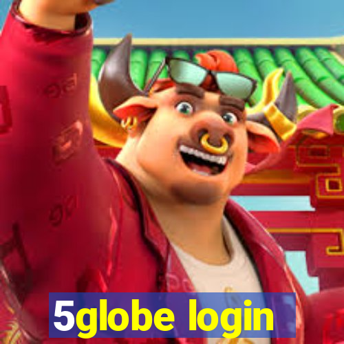 5globe login